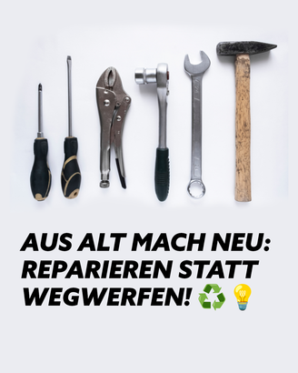 Bild verschiedener Werkzeuge wie Hammer und Schraubendreher mit der Aufschrift "Reparieren statt wegwerfen!"