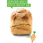 Kampagnenmotiv BMEL_traurig aussehendes Brot mit Sprechblase "Servier mich doch nicht ab"